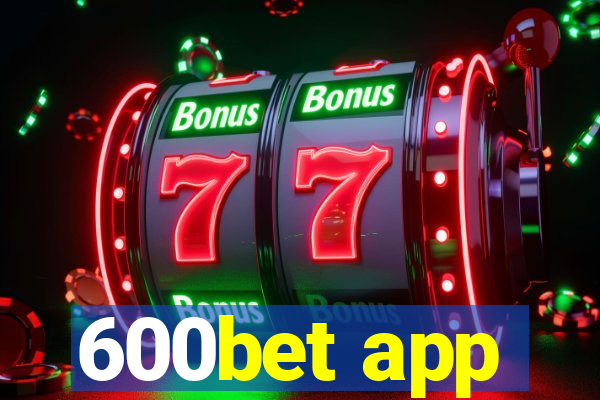 600bet app